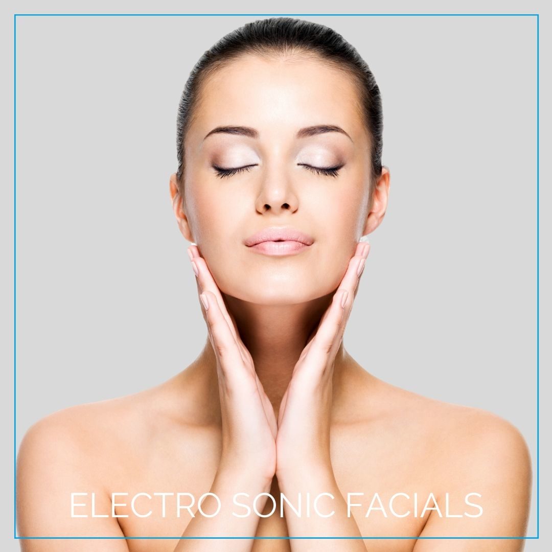 Electro sonic facials.